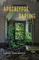 Apocalypse, Darling - Barrie Jean Borich - cover