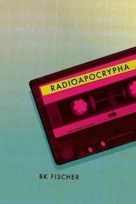 Radioapocrypha - Bk Fischer - cover