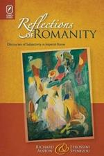 Reflections of Romanity: Discourses of Subjectivity in Imperial Rome