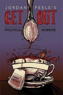 Jordan Peele's Get Out: Political Horror - cover