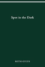 Spot in the Dark