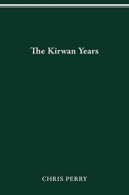 The Kirwan Years - Christopher L Perry - cover