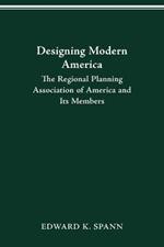 Designing Modern America: The Regional Planning Association of America and Its Members