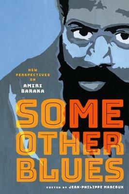 Some Other Blues: New Perspectives on Amiri Baraka - cover