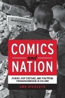 Comics and Nation: Power, Pop Culture, and Political Transformation in Poland