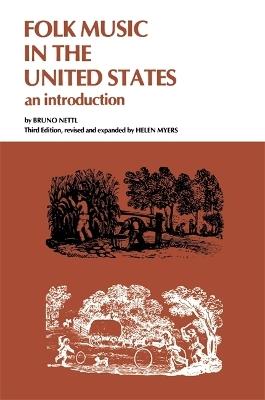 Folk Music in the United States: An Introduction - Bruno Nettl - cover