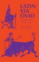 Latin via Ovid: A First Course - Norma Goldman,Jacob E. Nyenhuis - cover