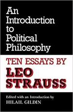 An Introduction to Political Philosophy: Ten Essays by Leo Strauss