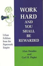 Work Hard and You Shall be Rewarded: Urban Folklore from the Paperwork Empire