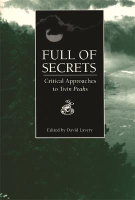 Full of Secrets: Critical Approaches to ""Twin Peaks - cover