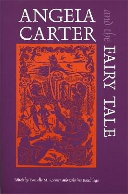 Angela Carter and the Fairy Tale - cover