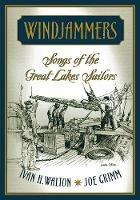 Windjammers: Songs of the Great Lakes Sailors