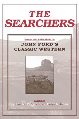 The Searchers: Essays and Reflections on John Ford's Classic Western - cover