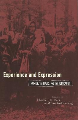Experience and Expression: Women, the Nazis and the Holocaust - cover