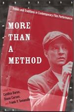 More Than a Method: Trends and Traditions in Contemporary Film Performance
