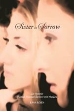 Sister in Sorrow: Life Histories of Female Holocaust Survivors from Hungary