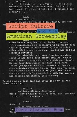 Script Culture and the American Screenplay - Kevin Alexander Boon - cover