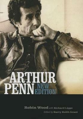 Arthur Penn - Robin Wood,Richard Lippe - cover