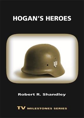 Hogan's Heroes - Robert R. Shandley - cover