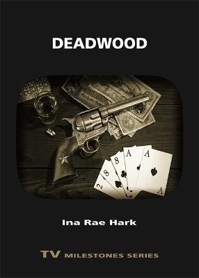 Deadwood - Ina Rae Hark - cover
