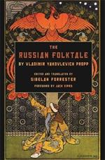 The Russian Folktale by Vladimir Yakolevich Propp