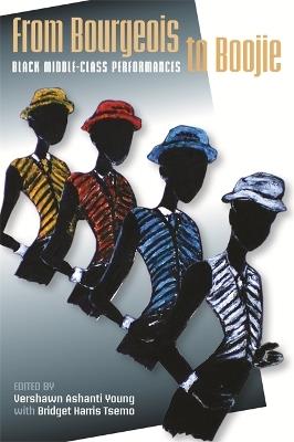 From Bourgeois to Boojie: Black Middle-Class Performances - cover