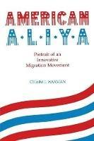 American Aliya: Portrait of an Innovative Migration Movement - Chaim I. Waxman - cover