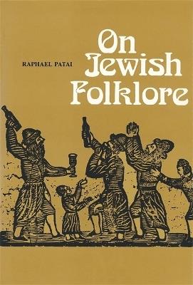 On Jewish Folklore - Raphael Patai - cover