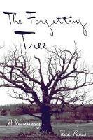 The Forgetting Tree: A Rememory