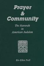 Prayer & Community: The Havurah in American Judaism