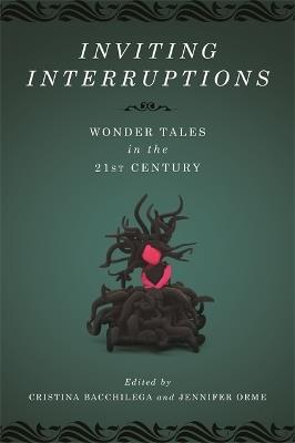Inviting Interruptions: Wonder Tales in the Twenty-First Century - cover