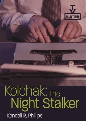 Kolchak: The Night Stalker - Kendall R. Phillips - cover