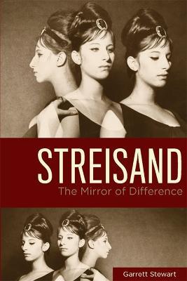 Streisand: The Mirror of Difference - Garrett Stewart - cover
