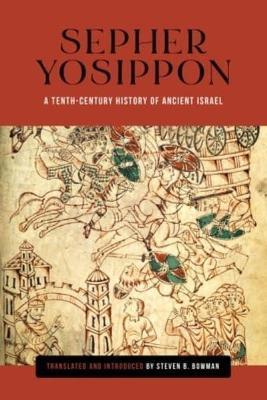 Sepher Yosippon: A Tenth-Century History of Ancient Israel - Steven B. Bowman - cover