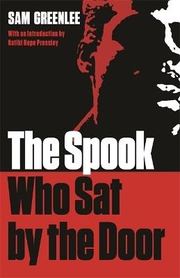 The Spook Who Sat By The Door - Sam Greenlee,Natiki Hope Pressley - cover