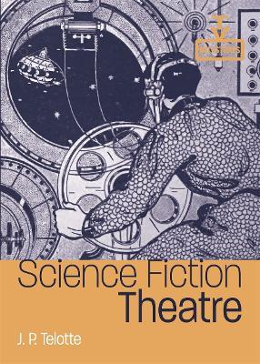 Science Fiction Theatre - J.P. Telotte - cover
