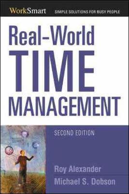 Real-World Time Management - Roy Alexander,Michael Dobson - cover