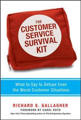 The Customer Service Survival Kit: What to Say to Defuse Even the Worst Customer Situations - Richard Gallagher - cover