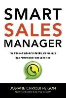 Smart Sales Manager: The Ultimate Playbook for Building and Running a High-Performance Inside Sales Team - Josiane Feigon - cover