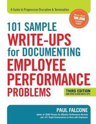 101 Sample Write-Ups for Documenting Employee Performance Problems: A Guide to Progressive Discipline and   Termination - Paul Falcone - cover