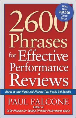 2600 Phrases for Effective Performance Reviews: Ready-to-Use Words and Phrases That Really Get Results - Paul Falcone - cover
