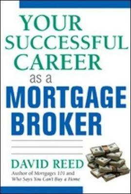 Your Successful Career as a Mortgage Broker - David Reed - cover
