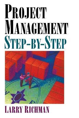 Project Management Step-by-Step - Larry Richman - cover
