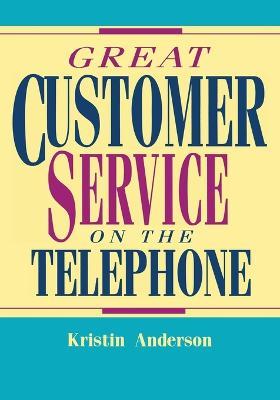 Great Customer Service on the Telephone - Kristin Anderson - cover