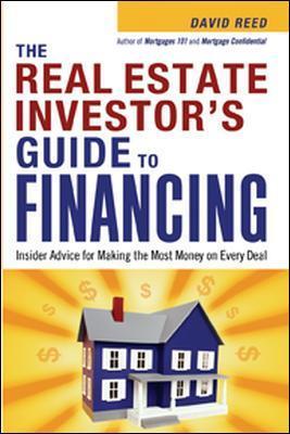 The Real Estate Investor's Guide to Financing: Insider Advice for Making the Most Money on Every Deal - David Reed - cover