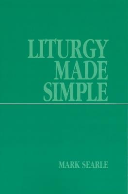 Liturgy Made Simple - Mark Searle - cover