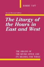 The Liturgy Of The Hours In East And West