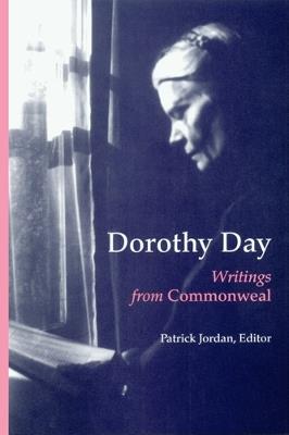Dorothy Day: Writings from Commonweal - cover