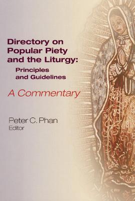 The Directory on Popular Piety and the Liturgy: Principles and Guidelines, A Commentary - cover