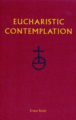 Eucharistic Contemplation - Ernest Ranly - cover